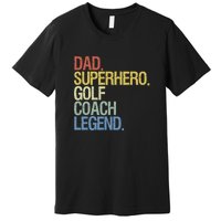 Retro Dad Superhero Golf Coach Legend Gift For Father's Day Premium T-Shirt