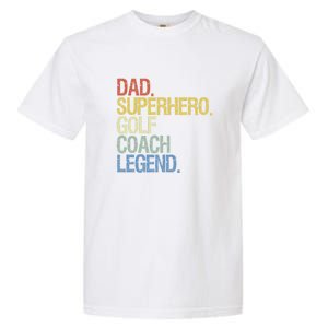 Retro Dad Superhero Golf Coach Legend Gift For Father's Day Garment-Dyed Heavyweight T-Shirt