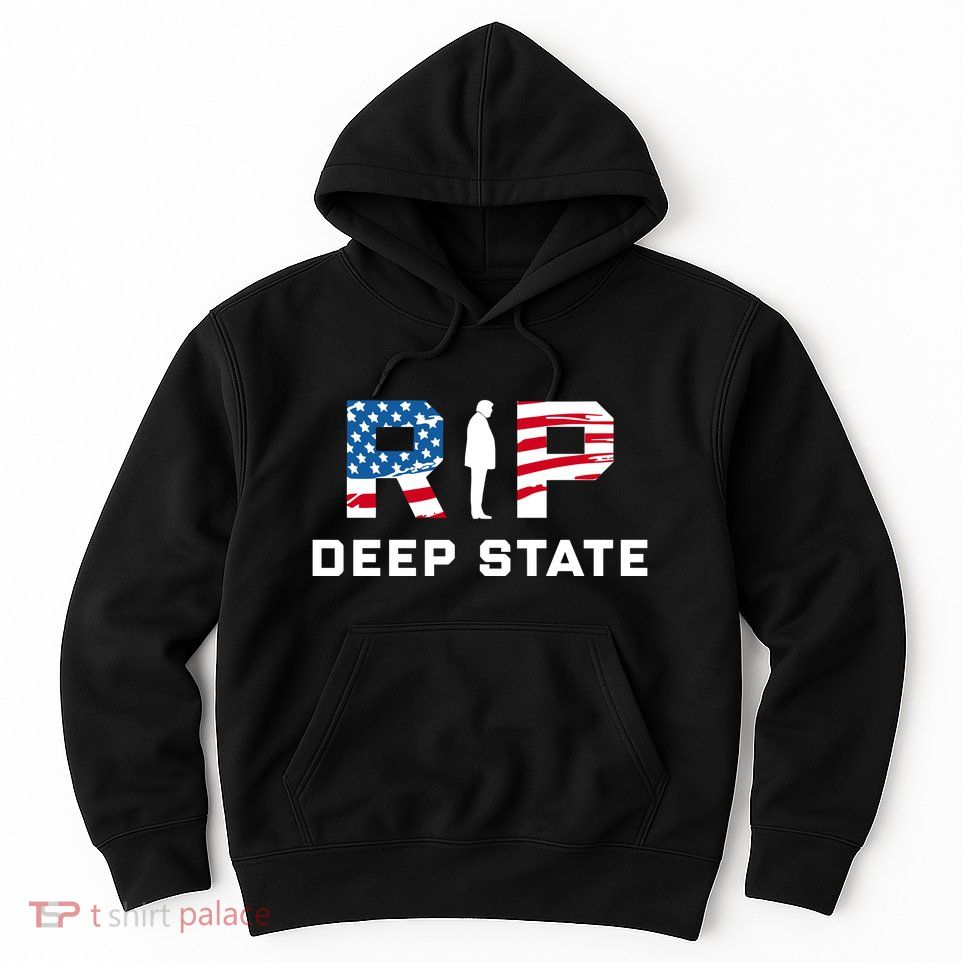 Rip Deep State Hoodie