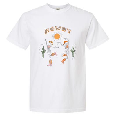 Retro Desert Skeleton Dancing Cow Boots Hat Howdy Western Garment-Dyed Heavyweight T-Shirt