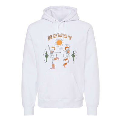 Retro Desert Skeleton Dancing Cow Boots Hat Howdy Western Premium Hoodie