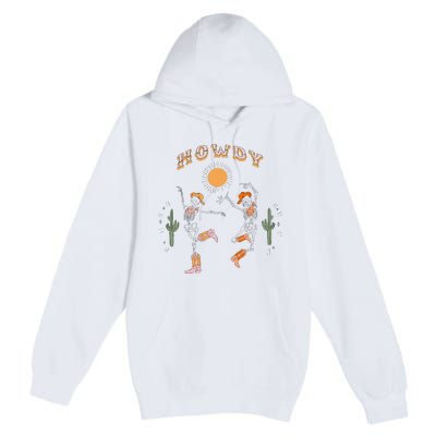 Retro Desert Skeleton Dancing Cow Boots Hat Howdy Western Premium Pullover Hoodie