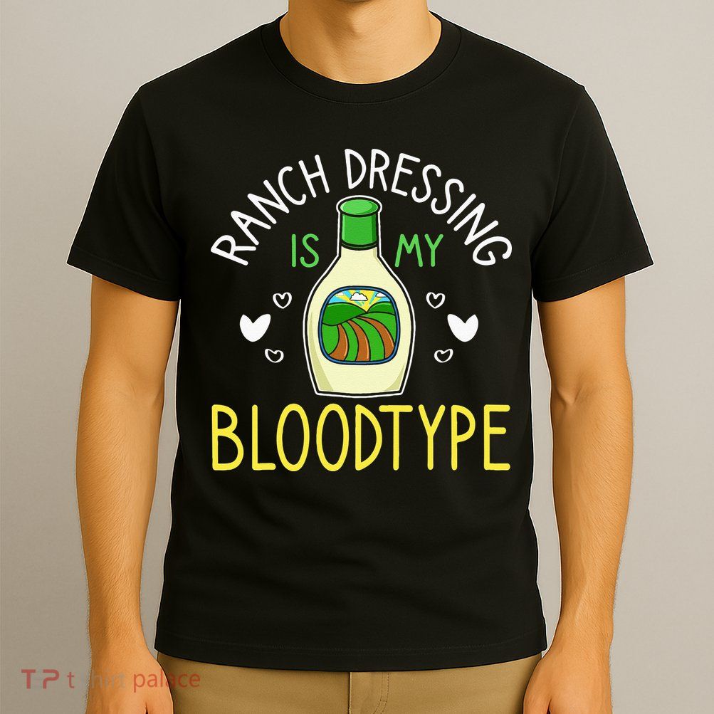 Ranch Dressing Salad Sauce T-Shirt