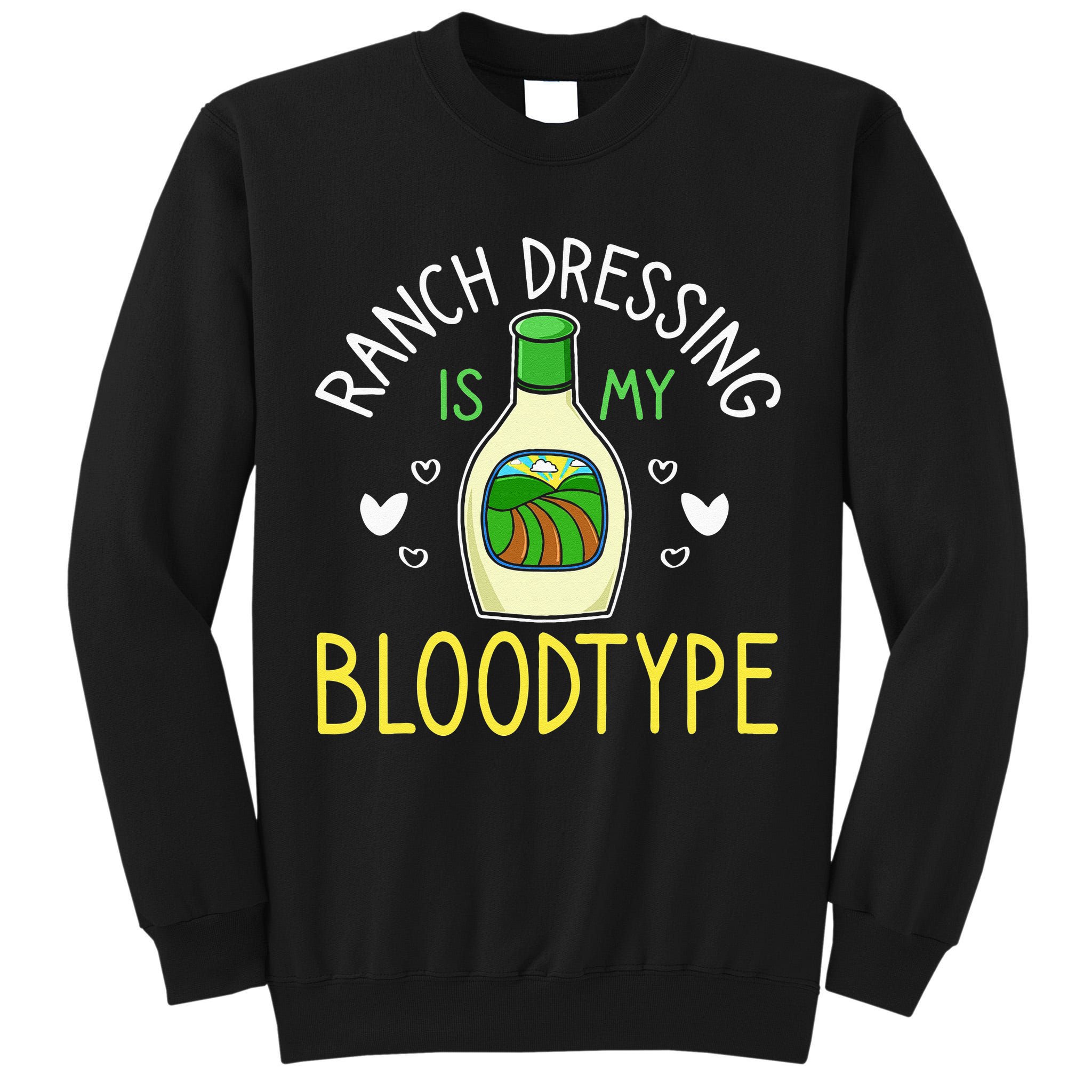 Ranch Dressing Salad Sauce Tall Sweatshirt