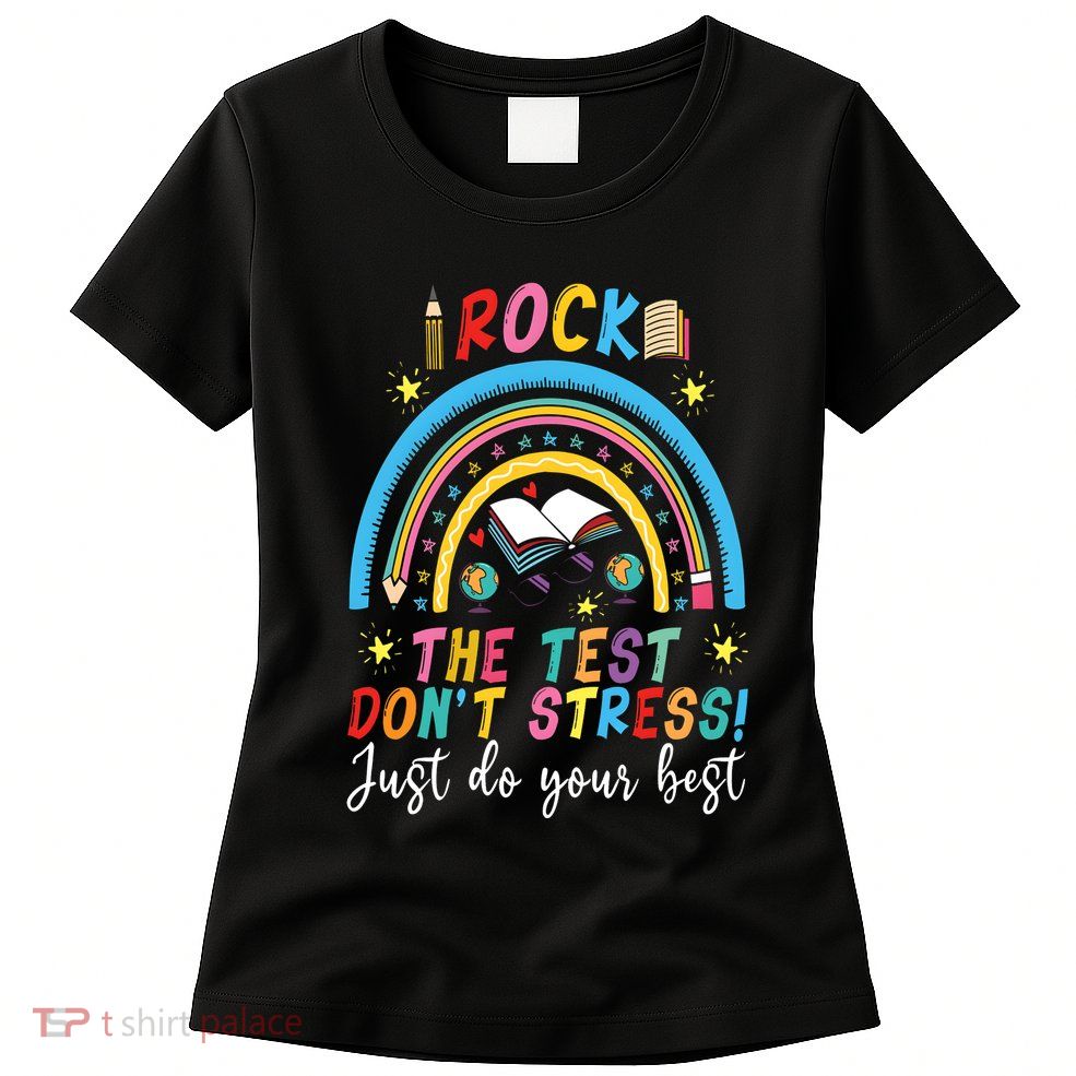 Rainbow DonT Stress Rock The Test Womens T-Shirt