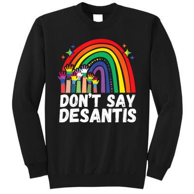 Raibow Dont Say Desantis Florida Anti LGBTQ Sweatshirt