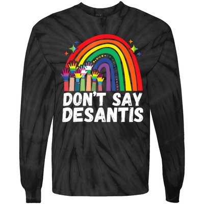 Raibow Dont Say Desantis Florida Anti LGBTQ Tie-Dye Long Sleeve Shirt