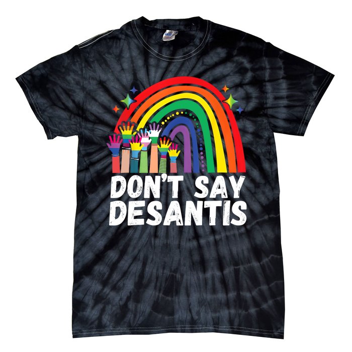 Raibow Dont Say Desantis Florida Anti LGBTQ Tie-Dye T-Shirt