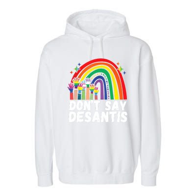 Raibow Dont Say Desantis Florida Anti LGBTQ Garment-Dyed Fleece Hoodie