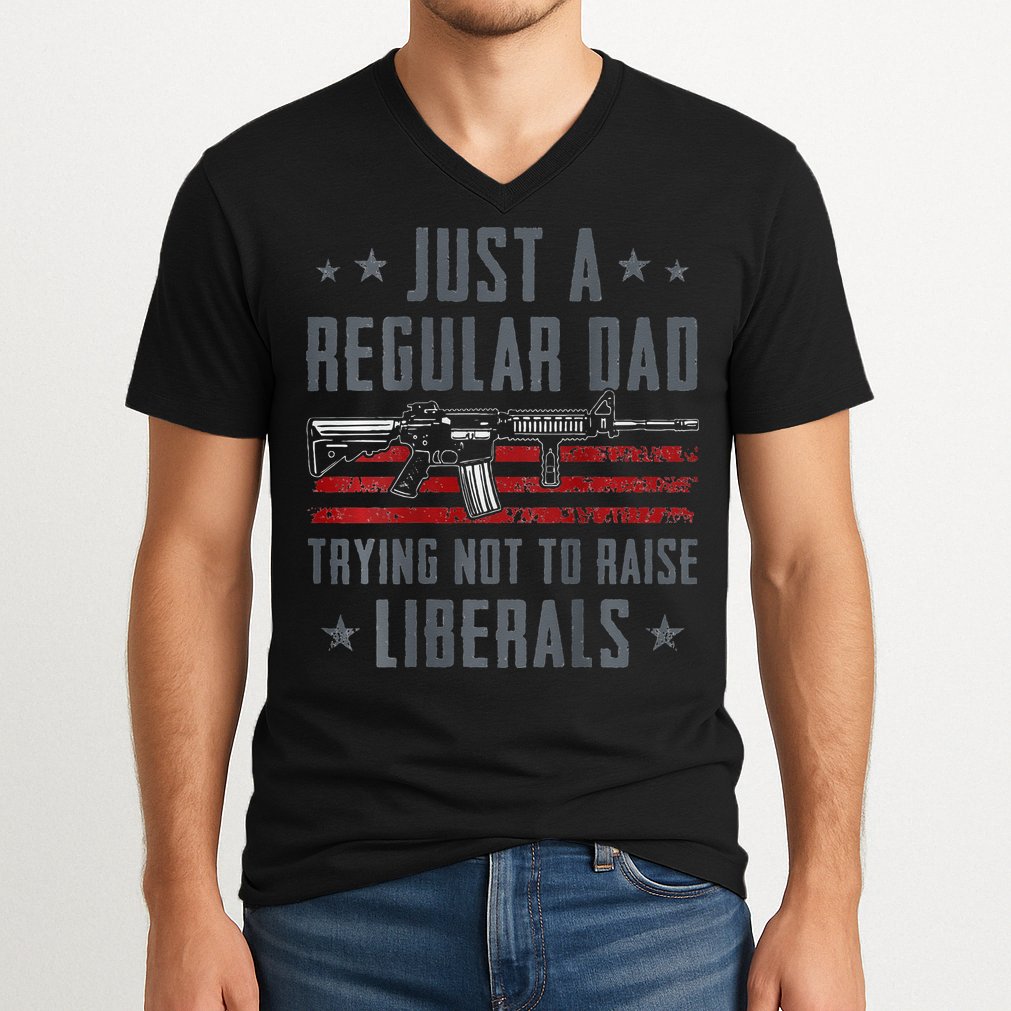 Regular Dad Trying Not To Raise Liberals Pro Gun V-Neck T-Shirt
