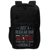 Regular Dad Trying Not To Raise Liberals Pro Gun Impact Tech Backpack