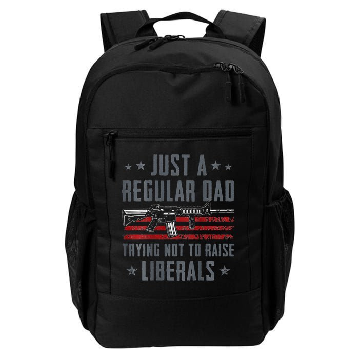 Regular Dad Trying Not To Raise Liberals Pro Gun Backpack