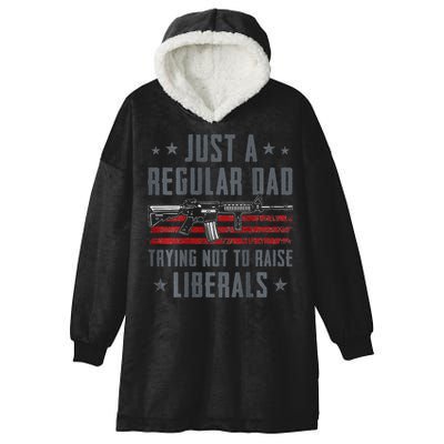 Regular Dad Trying Not To Raise Liberals Pro Gun Hooded Wearable Blanket