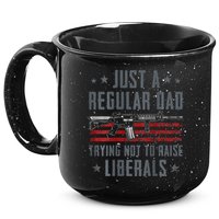 Regular Dad Trying Not To Raise Liberals Pro Gun 15oz Campfire Ceramic Mug