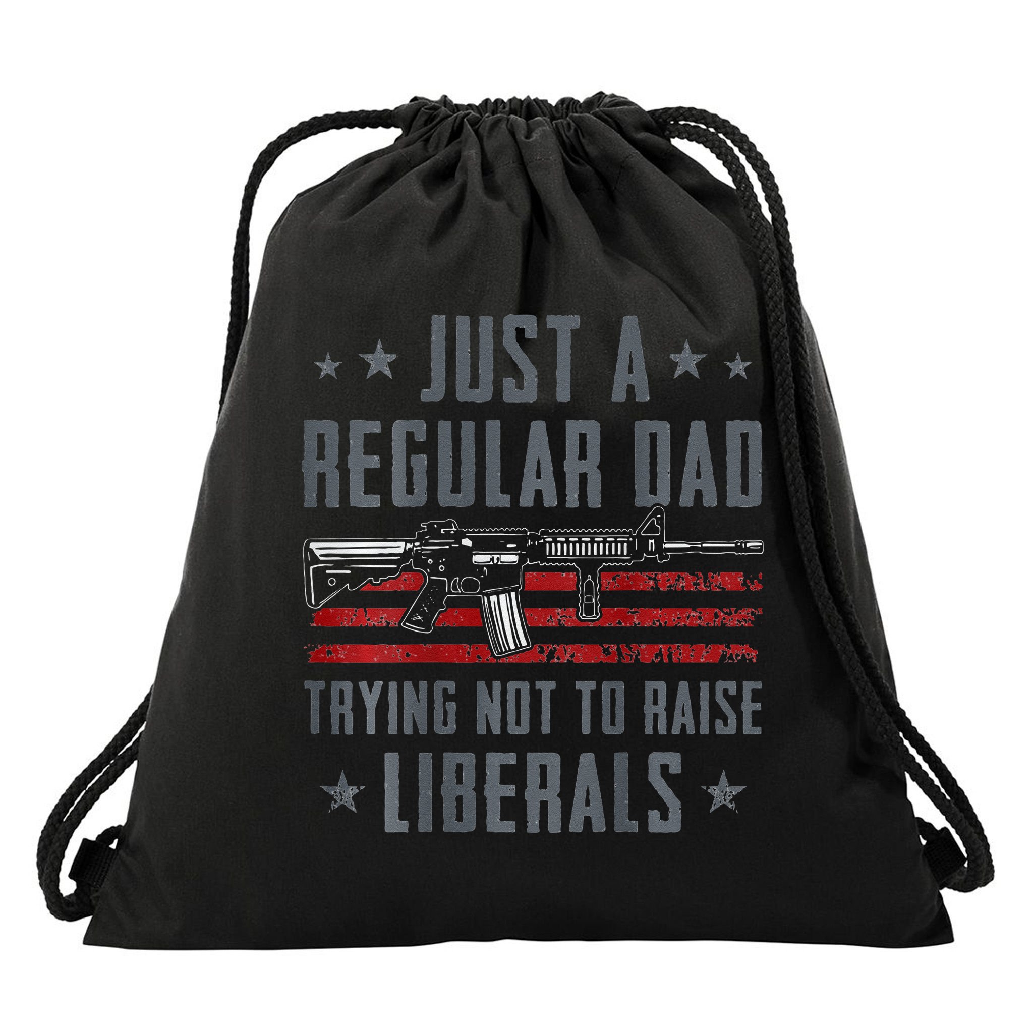 Regular Dad Trying Not To Raise Liberals Pro Gun Drawstring Bag