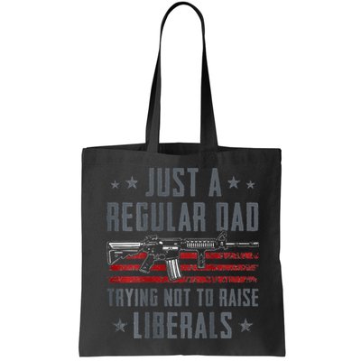 Regular Dad Trying Not To Raise Liberals Pro Gun Bag