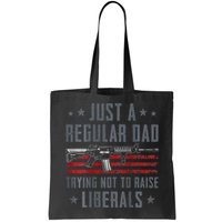 Regular Dad Trying Not To Raise Liberals Pro Gun Bag