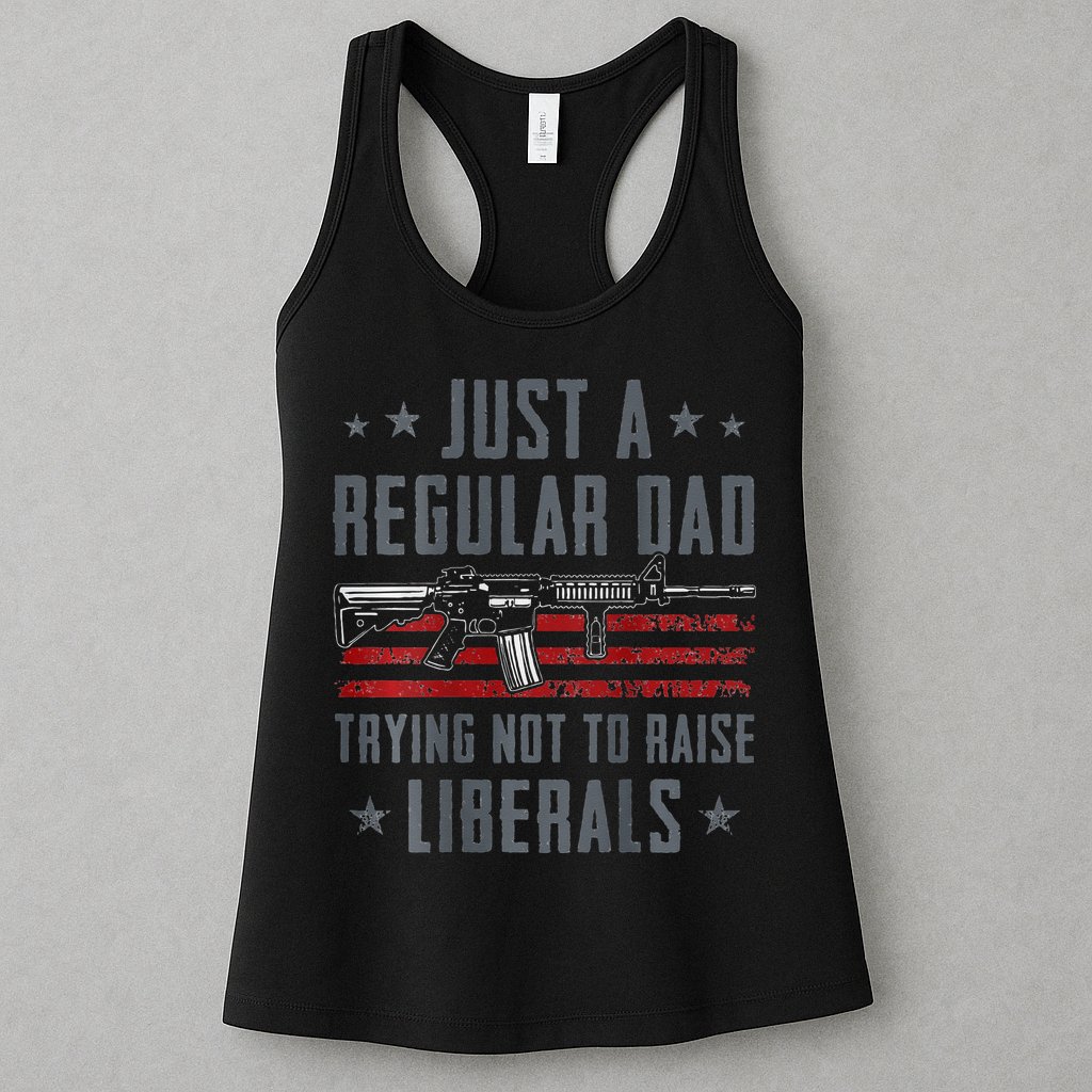 Regular Dad Trying Not To Raise Liberals Pro Gun Womens Tank Top