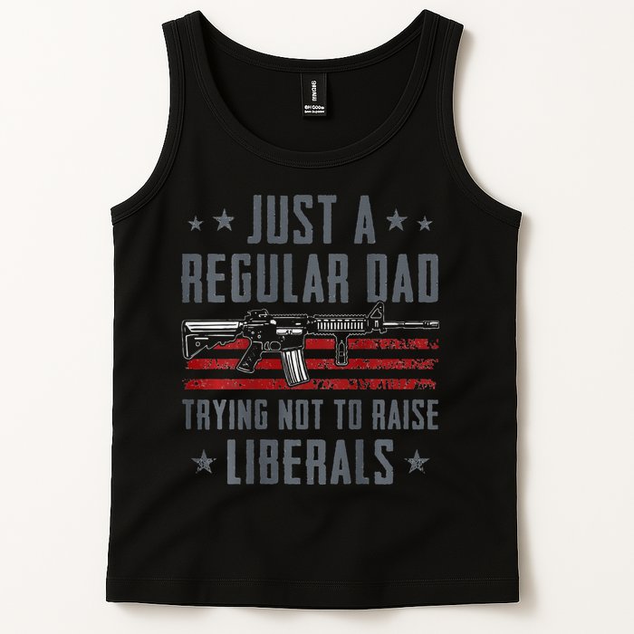 Regular Dad Trying Not To Raise Liberals Pro Gun Tank Top