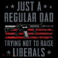 Regular Dad Trying Not To Raise Liberals Pro Gun Tank Top