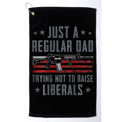Regular Dad Trying Not To Raise Liberals Pro Gun Golf Towel