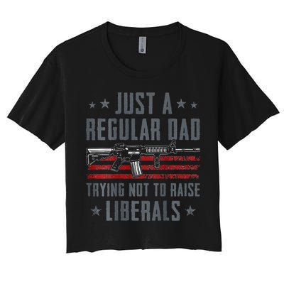 Regular Dad Trying Not To Raise Liberals Pro Gun Crop Top