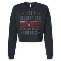 Regular Dad Trying Not To Raise Liberals Pro Gun Cropped Pullover Crew