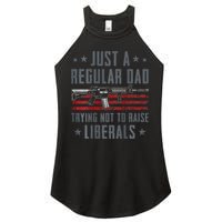 Regular Dad Trying Not To Raise Liberals Pro Gun Women's Perfect Tri Rocker Tank