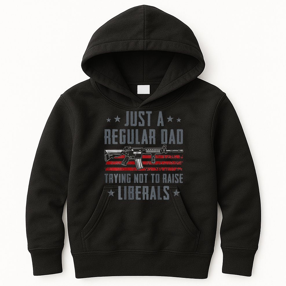 Regular Dad Trying Not To Raise Liberals Pro Gun Kids Hoodie