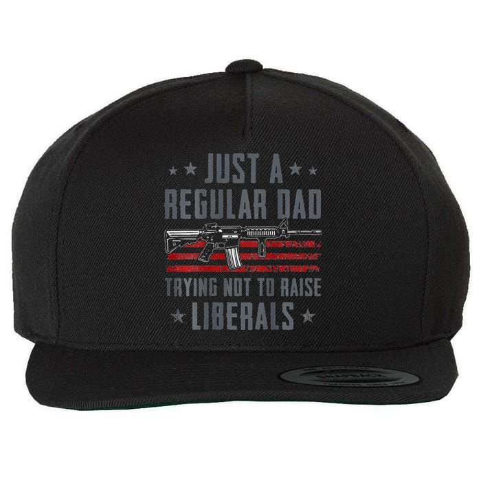 Regular Dad Trying Not To Raise Liberals Pro Gun Wool Snapback Cap