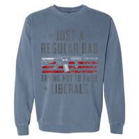 Regular Dad Trying Not To Raise Liberals Pro Gun Garment-Dyed Sweatshirt