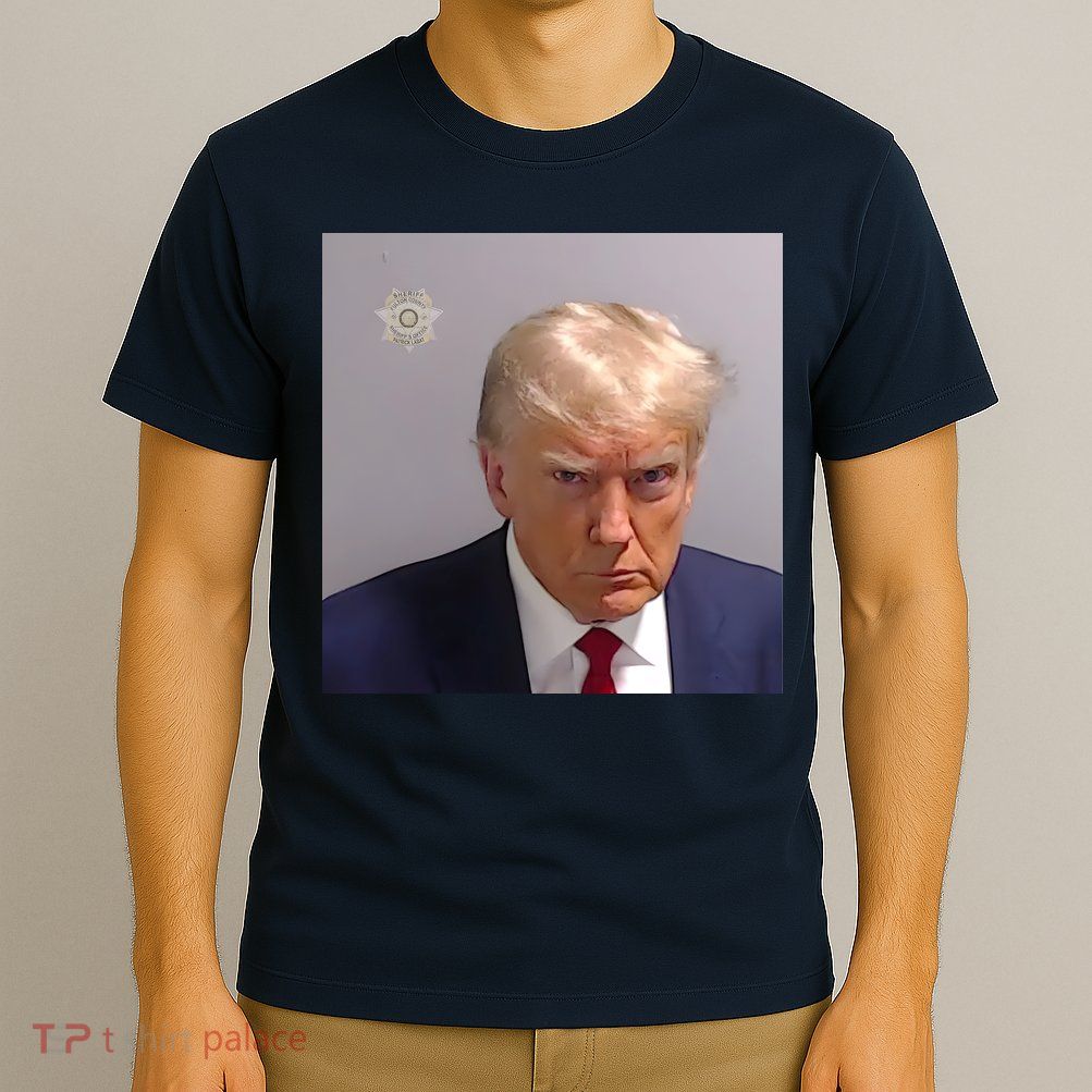 Real Donald Trump Mugshot At Fulton County Sheriffs Office T-Shirt