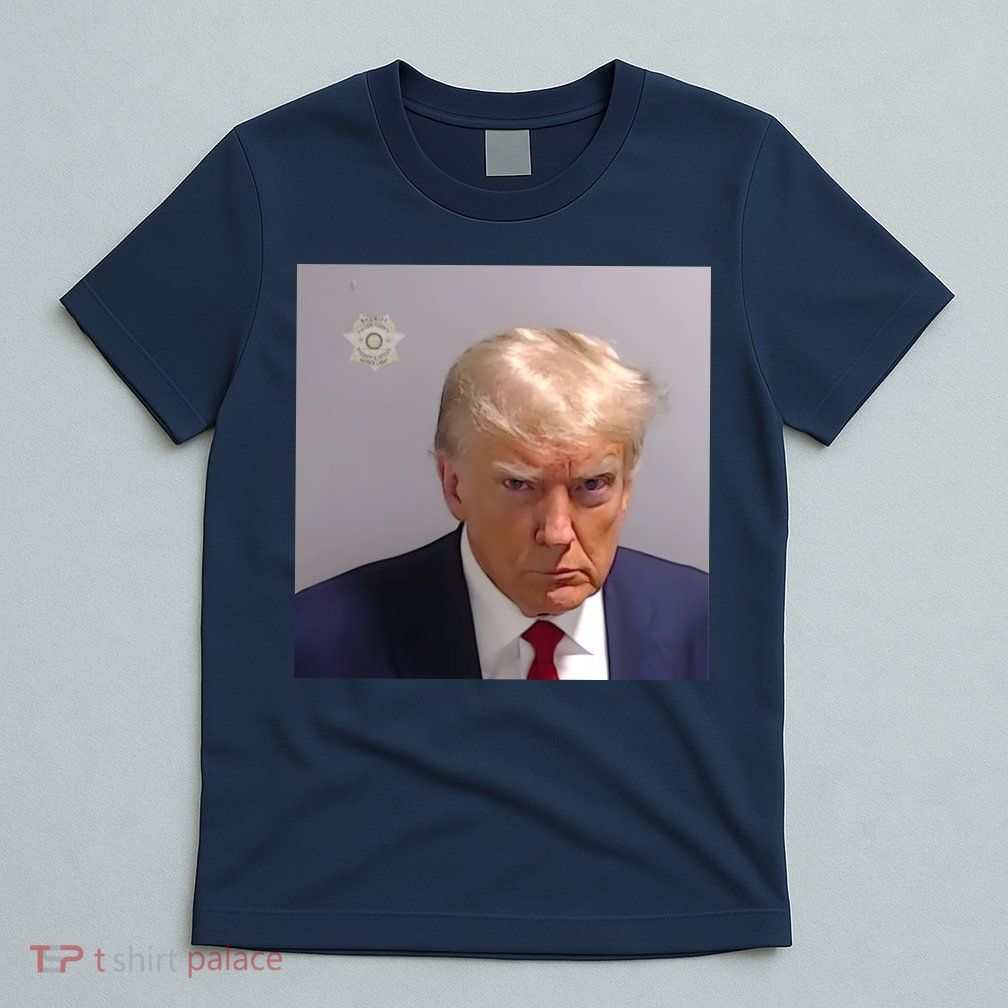Real Donald Trump Mugshot At Fulton County Sheriffs Office T-Shirt
