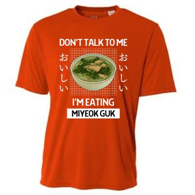 Retro Dont Talk To Me Im Eating Miyeok Guk Japanese Style Great Gift Cooling Performance Crew T-Shirt