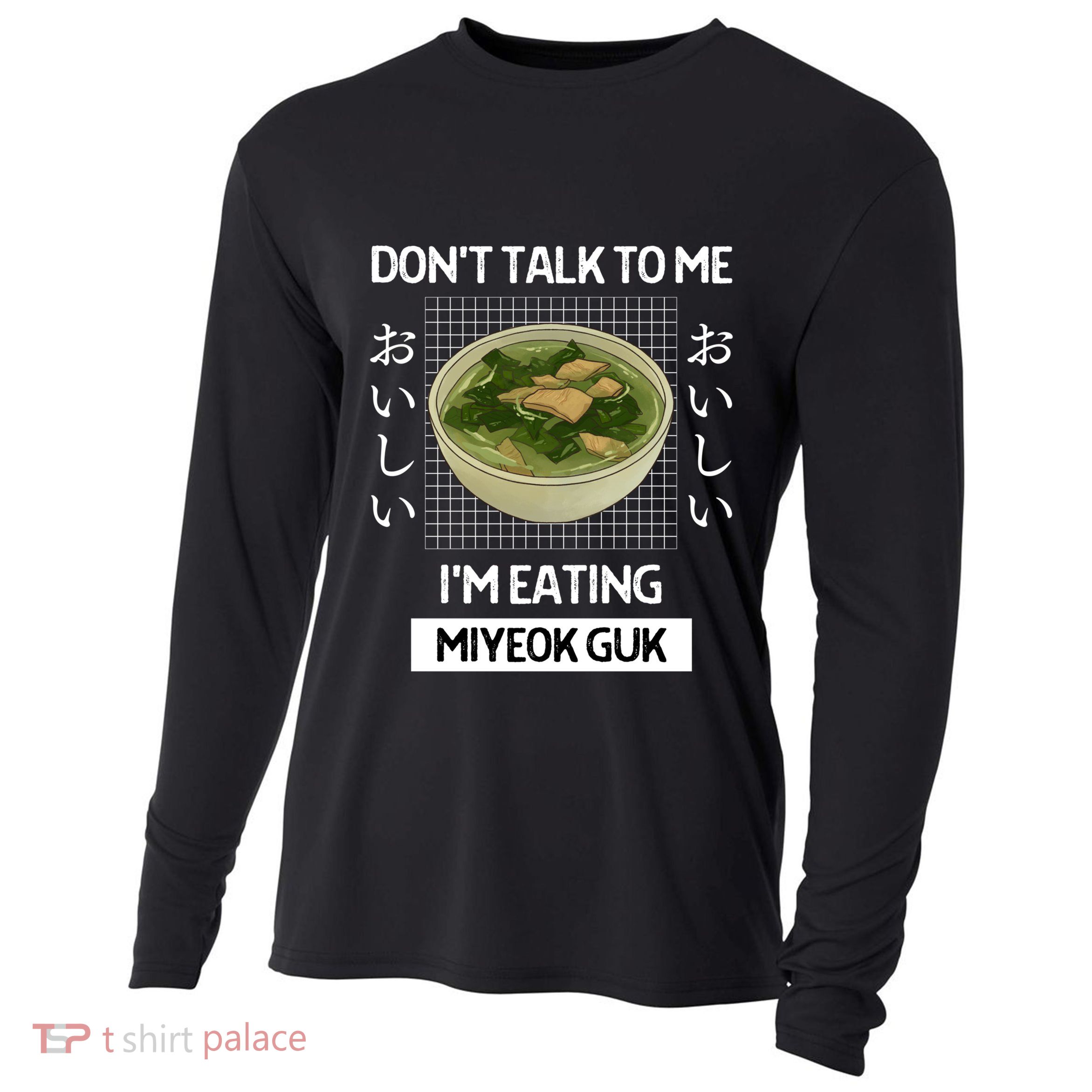 Retro Dont Talk To Me Im Eating Miyeok Guk Japanese Style Great Gift Cooling Performance Long Sleeve Crew