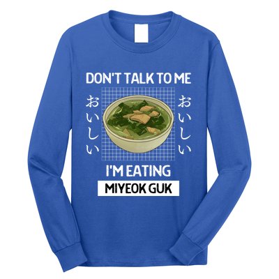 Retro Dont Talk To Me Im Eating Miyeok Guk Japanese Style Great Gift Long Sleeve Shirt