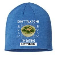 Retro Dont Talk To Me Im Eating Miyeok Guk Japanese Style Great Gift Sustainable Beanie