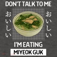 Retro Dont Talk To Me Im Eating Miyeok Guk Japanese Style Great Gift Vector Backpack