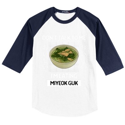 Retro Dont Talk To Me Im Eating Miyeok Guk Japanese Style Great Gift Baseball Sleeve Shirt