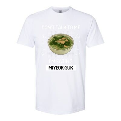 Retro Dont Talk To Me Im Eating Miyeok Guk Japanese Style Great Gift Softstyle CVC T-Shirt