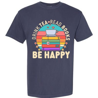 Retro Drink Tea Read Books Be Happy Garment-Dyed Heavyweight T-Shirt