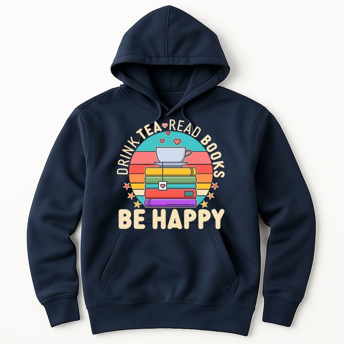 Retro Drink Tea Read Books Be Happy Hoodie