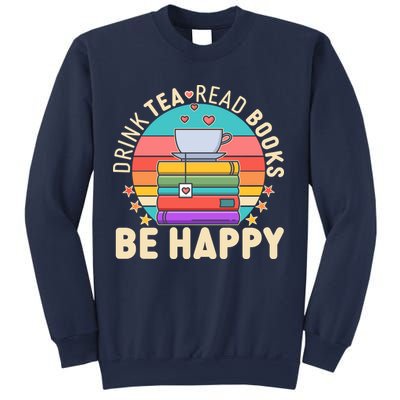 Retro Drink Tea Read Books Be Happy Sweatshirt