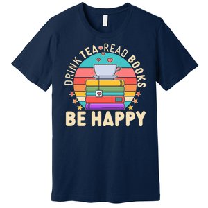 Retro Drink Tea Read Books Be Happy Premium T-Shirt