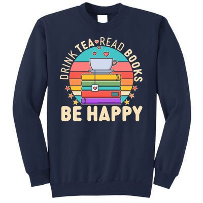 Retro Drink Tea Read Books Be Happy Tall Sweatshirt