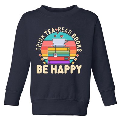 Retro Drink Tea Read Books Be Happy Toddler Sweatshirt