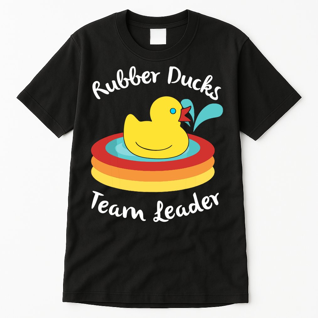 Rubber Ducks Team Leader Water Play Time Tall T-Shirt