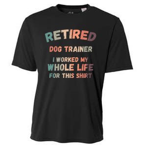 Retired Dog Trainer I Worked My Whole Life For This Cooling Performance Crew T-Shirt