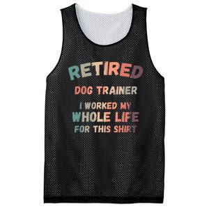 Retired Dog Trainer I Worked My Whole Life For This Mesh Reversible Basketball Jersey Tank