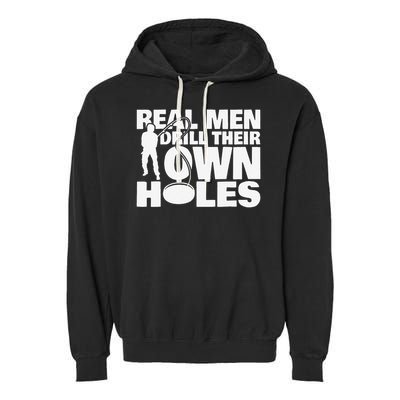 Real Drill Their Own Holes Ice Fishing Garment-Dyed Fleece Hoodie